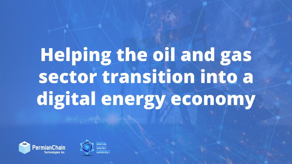 helping the oil and gas sector trasition into a digital energy economy