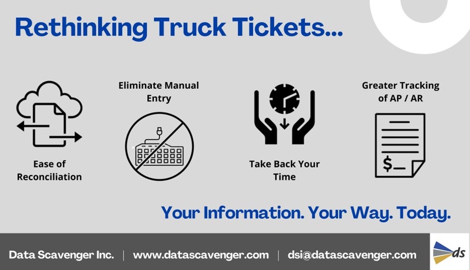 Rethinking Truck Tickets. Your Information. Your Way. Today. - Data Scavenger